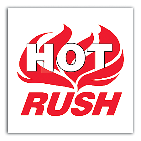 Tape Logic® Preprinted Shipping Labels, DL3193, "Hot Rush", 4" x 4", Red/White, Roll Of 500