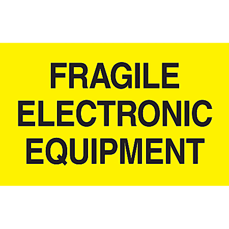 Preprinted Special Handling Labels, DL2441, "Fragile Electronic Equipment", 5" x 3", Bright Yellow, Roll Of 500