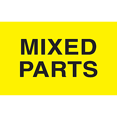 Tape Logic Preprinted Special Handling Labels, DL2521, "Mixed Parts", 5" x 3", Bright Yellow, Roll Of 500