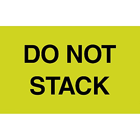 Preprinted Special Handling Labels, DL2241, "Do Not Stack", 5" x 3", Fluorescent Green, Roll Of 500