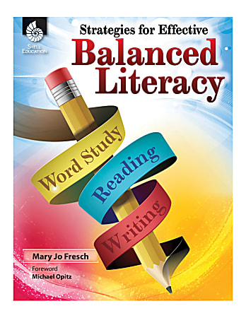 Shell Education Strategies For Effective Balanced Literacy, Grades K-8