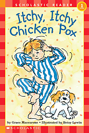 Scholastic Reader, Level 1, Itchy, Itchy Chicken Pox, 3rd Grade