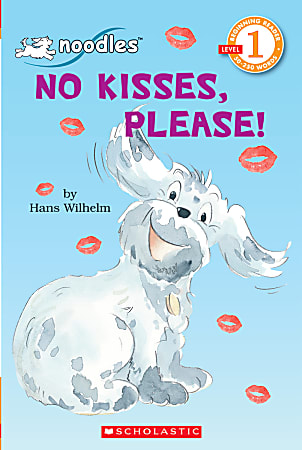 Scholastic Reader, Level 1, Noodles: No Kisses, Please!, 3rd Grade