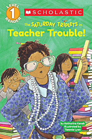 Scholastic Reader, Level 1, Saturday Triplets: Teacher Trouble!, 2nd Grade