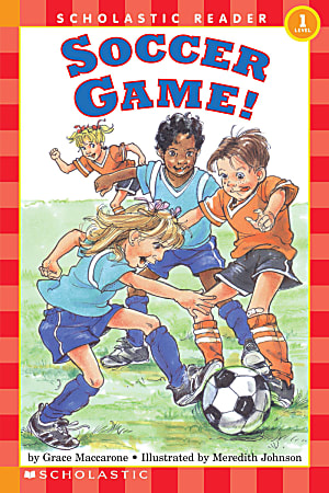 Scholastic Reader, Level 1, Soccer Game!, 3rd Grade