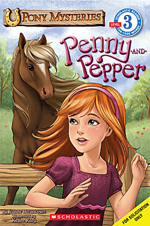Scholastic Reader, Level 3, Pony Mysteries #1: Penny & Pepper, 3rd Grade