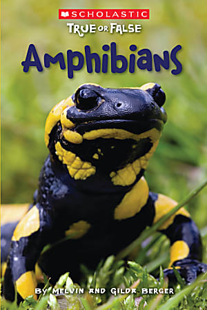 Scholastic Reader, True Or False #12: Amphibians, 2nd Grade