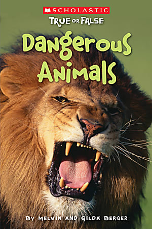 Scholastic Reader, True Or False #5: Dangerous Animals, 2nd Grade
