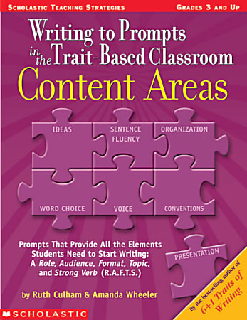 Scholastic Writing To Prompts In The Trait-Based Classroom: Content Areas — Grades 3 & Up