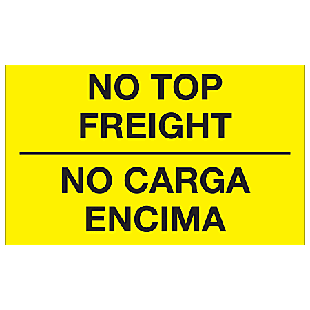 Tape Logic® Bilingual Labels, DL1089, No Carga Encima, 3" x 5", Fluorescent Yellow, Roll Of 500
