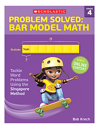 Scholastic Problem Solved: Bar Model Math, Grade 4