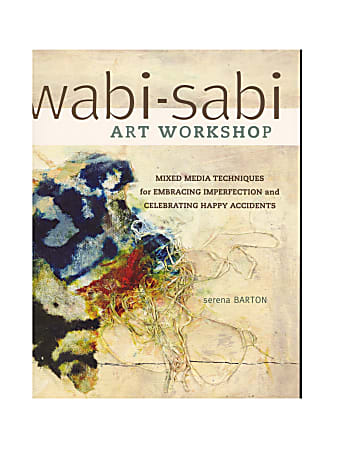 North Light Wabi-Sabi Art Workshop By Serena Barton
