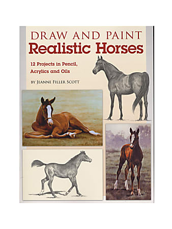 North Light Draw & Paint Realistic Horses By Jeanne Filler Scott