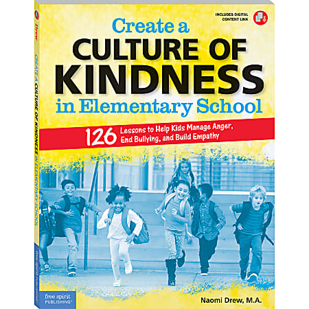 Free Spirit Publishing Create A Culture Of Kindness In Elementary School Book, Grades 3 To 6