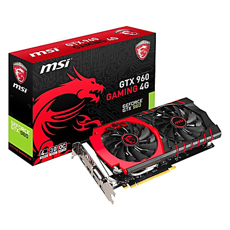 MSI GTX 960 GAMING 4G GeForce GTX 960 Graphic Card - 1.24 GHz Core - 1.30 GHz Boost Clock - 4 GB GDDR5 - Dual Slot Space Required