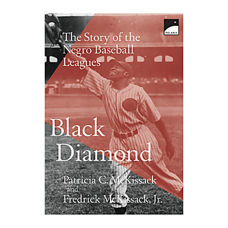 Scholastic Black Diamond: The Story Of The Negro Baseball Leagues