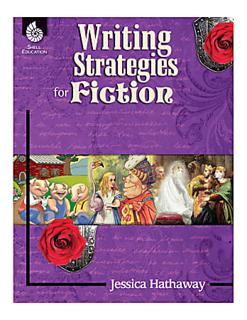 Shell Education Writing Strategies For Fiction, Grades 1-12