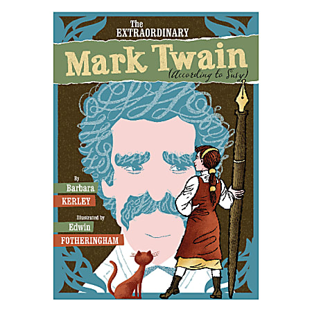 Scholastic Extraordinary Mark Twain (According To Susy) By Barbara Kerley