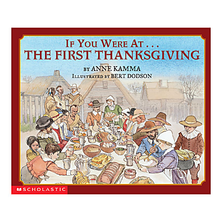Scholastic If You... Series, If You Were At The First Thanksgiving