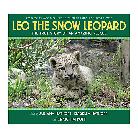 Scholastic Leo The Snow Leopard: The True Story Of An Amazing Rescue