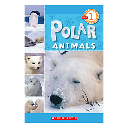 Scholastic Readers: Level 1 Polar Animals