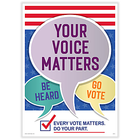 ComplyRight™ Get Out The Vote Poster, Your Voice Matters Be Heard Go Vote, Englsih, 10" x 14"