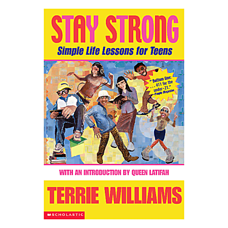 Scholastic Stay Strong: Simple Life Lessons For Teens