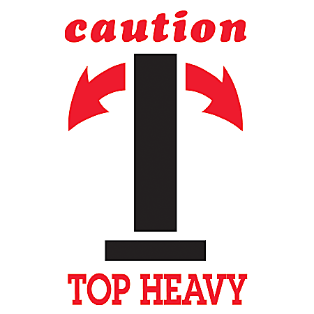 Tape Logic® Preprinted Shipping Labels, DL1791, "Caution Top Heavy" Arrow, 4" x 6", Black/Red/White, Roll Of 500