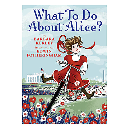 Scholastic What to Do About Alice? By Barbara Kerley