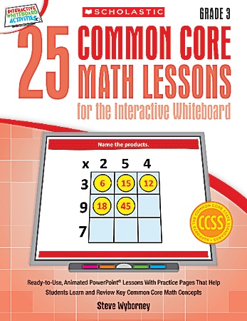 Scholastic 25 Common Core Math Lessons For The Interactive Whiteboard, Grade 3