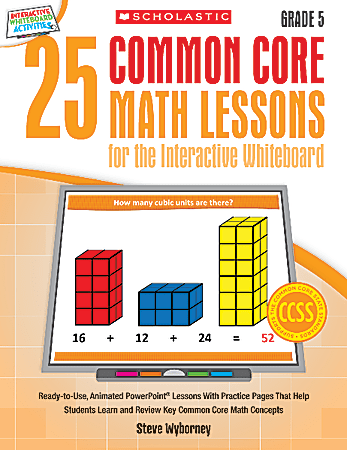 Scholastic 25 Common Core Math Lessons For The Interactive Whiteboard, Grade 5