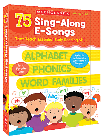 Scholastic 75 Sing-Along E-Songs That Teach Essential Early Reading Skills, Grades Pre-K - 1