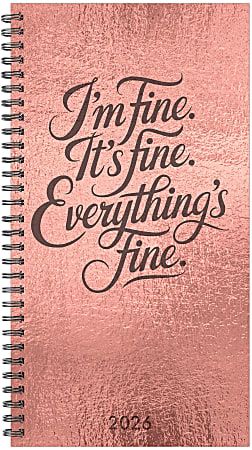 2026 Willow Creek Press Weekly/Monthly Spiral Pocket Planner, 3-1/2" x 6-1/2", Everything Is Fine, January To December, 58428