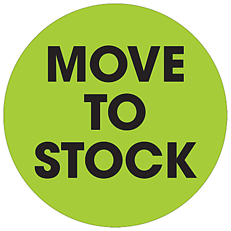 Tape Logic® Preprinted Special Handling Labels, DL1246, Move To Stock, Round, 2", Fluorescent Green, Roll Of 500