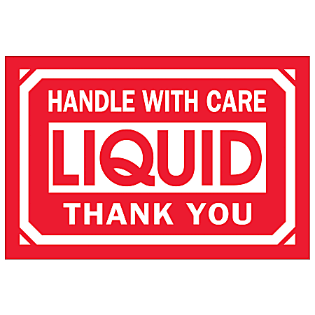 Tape Logic® Preprinted Labels, DL1063, Handle With Care — Liquid — Thank You, Rectangle, 2" x 3", Red/White, Roll Of 500