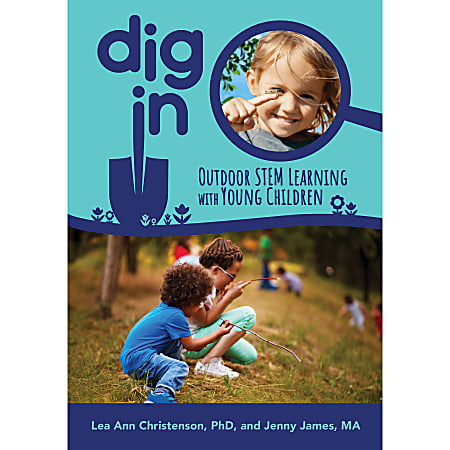Gryphon House Dig In Outdoor STEM Learning With Young Children Book
