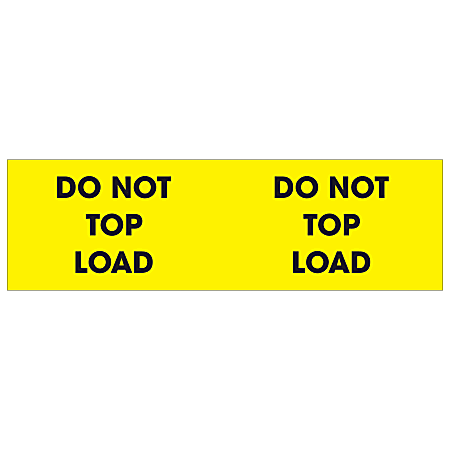 Tape Logic® Preprinted Pallet Protection Labels, DL1226, 3" x 10", "Do Not Top Load", Fluorescent Yellow, Roll Of 500