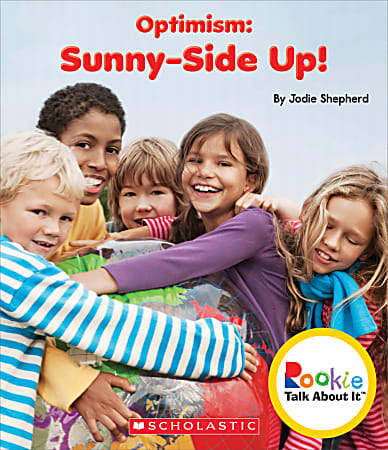 Scholastic Rookie Talk About It, Optimism: Sunny-Side Up!, Grades 1 - 2