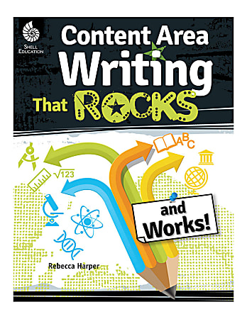 Shell Education Content Area Writing That Rocks (And Works!), Grades 3-12