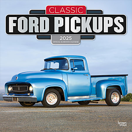 2025 BrownTrout Classic Ford Pickups Monthly Square Wall Calendar, 12" x 12", Cars and Trucks, Jan to Dec 2025, 9781975479718