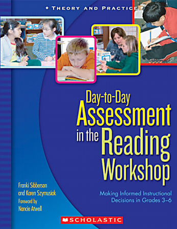 Scholastic Day-To-Day Assessment In The Reading Workshop