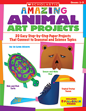 Scholastic Amazing Animal Art Projects