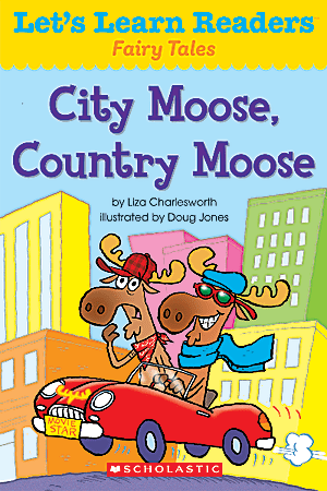 Scholastic Let's Learn Readers, City Moose, Country Moose
