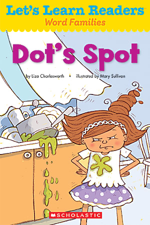 Scholastic Let's Learn Readers, Dot's Spot