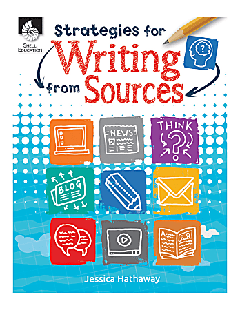 Shell Education Strategies For Writing From Sources, Grades K-12