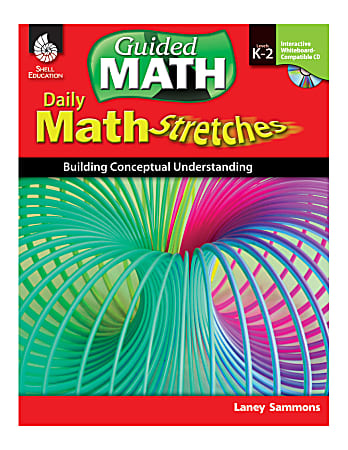 Shell Education Daily Math Stretches: Building Conceptual Understanding, Grades K - 2