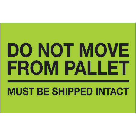 Tape Logic® Preprinted Pallet Protection Labels, DL1331, 4" x 6", "Do Not Move From Pallet", Fluorescent Green, Roll Of 500