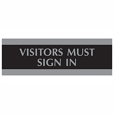 U.S. Stamp & Sign Century Series Sign, 3" x 9", "Visitors Must Sign In", Black/Silver