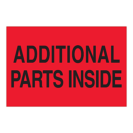 Tape Logic Safety Labels, "Additional Parts Inside", Rectangular, DL1611, 2" x 3", Fluorescent Red, Roll Of 500 Labels