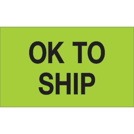 Tape Logic® Preprinted Special Handling Labels, DL1174, OK To Ship, Rectangle, 3" x 5", Fluorescent Green, Roll Of 500